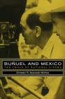 Bunuel and Mexico : The Crisis of National Cinema - Book