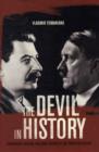 The Devil in History : Communism, Fascism, and Some Lessons of the Twentieth Century - Book
