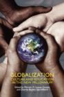 Globalization : Culture and Education in the New Millennium - Book