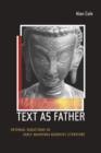 Text as Father : Paternal Seductions in Early Mahayana Buddhist Literature - Book