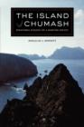 The Island Chumash : Behavioral Ecology of a Maritime Society - Book