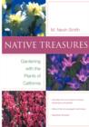Native Treasures : Gardening With the Plants of California - Book