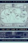 The Lost Land of Lemuria : Fabulous Geographies, Catastrophic Histories - Book