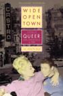 Wide-Open Town : A History of Queer San Francisco to 1965 - Book