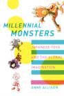 Millennial Monsters : Japanese Toys and the Global Imagination - Book