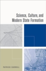 Science, Culture, and Modern State Formation - Book