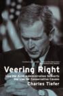 Veering Right : How the Bush Administration Subverts the Law for Conservative Causes - Book