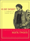Is He Dead? : A Comedy in Three Acts - Book