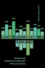 Categorizing Sound : Genre and Twentieth-Century Popular Music - Book