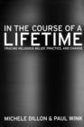 In the Course of a Lifetime : Tracing Religious Belief, Practice, and Change - Book