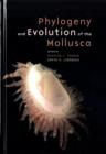 Phylogeny and Evolution of the Mollusca - Book