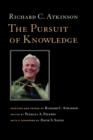 The Pursuit of Knowledge : Speeches and Papers of Richard C. Atkinson - Book