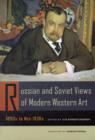 Russian and Soviet Views of Modern Western Art, 1890s to Mid-1930s - Book