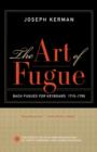 The Art of Fugue : Bach Fugues for Keyboard, 1715-1750 - Book