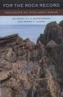 For the Rock Record : Geologists on Intelligent Design - Book