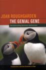 The Genial Gene : Deconstructing Darwinian Selfishness - Book