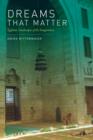 Dreams That Matter : Egyptian Landscapes of the Imagination - Book
