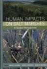 Human Impacts on Salt Marshes : A Global Perspective - Book