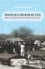 Death in a Church of Life : Moral Passion during Botswana's Time of AIDS - Book