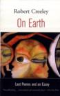 On Earth : Last Poems and an Essay - Book