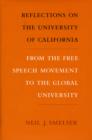 Reflections on the University of California : From the Free Speech Movement to the Global University - Book