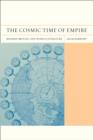 The Cosmic Time of Empire : Modern Britain and World Literature - Book