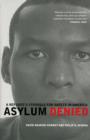 Asylum Denied : A Refugee’s Struggle for Safety in America - Book
