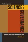 The Convergence of Science and Governance : Research, Health Policy, and American States - Book