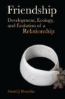 Friendship : Development, Ecology, and Evolution of a Relationship - Book