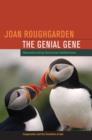The Genial Gene : Deconstructing Darwinian Selfishness - Book