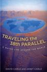 Traveling the 38th Parallel : A Water Line around the World - Book