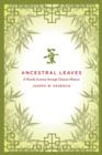 Ancestral Leaves : A Family Journey through Chinese History - Book