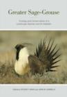 Greater Sage-Grouse : Ecology and Conservation of a Landscape Species and Its Habitats - Book
