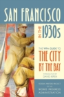 San Francisco in the 1930s : The WPA Guide to the City by the Bay - Book
