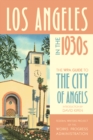 Los Angeles in the 1930s : The WPA Guide to the City of Angels - Book