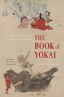 The Book of Yokai : Mysterious Creatures of Japanese Folklore - Book