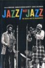 Jazz/Not Jazz : The Music and Its Boundaries - Book