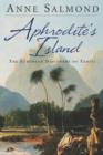 Aphrodite's Island : The European Discovery of Tahiti - Book