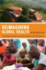 Reimagining Global Health : An Introduction - Book