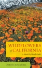 Wildflowers of California : A Month-by-Month Guide - Book