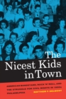 The Nicest Kids in Town : American Bandstand, Rock 'n' Roll, and the Struggle for Civil Rights in 1950s Philadelphia - Book