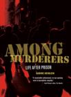 Among Murderers : Life after Prison - Book