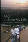 I Did It to Save My Life : Love and Survival in Sierra Leone - Book