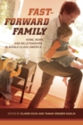 Fast-Forward Family : Home, Work, and Relationships in Middle-Class America - Book