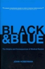 Black and Blue : The Origins and Consequences of Medical Racism - Book