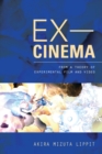 Ex-Cinema : From a Theory of Experimental Film and Video - Book