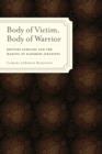 Body of Victim, Body of Warrior : Refugee Families and the Making of Kashmiri Jihadists - Book