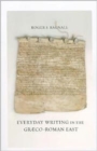 Everyday Writing in the Graeco-Roman East - Book