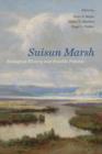 Suisun Marsh : Ecological History and Possible Futures - Book
