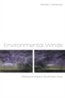 Environmental Winds : Making the Global in Southwest China - Book